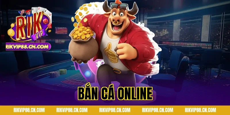 Bắn cá online